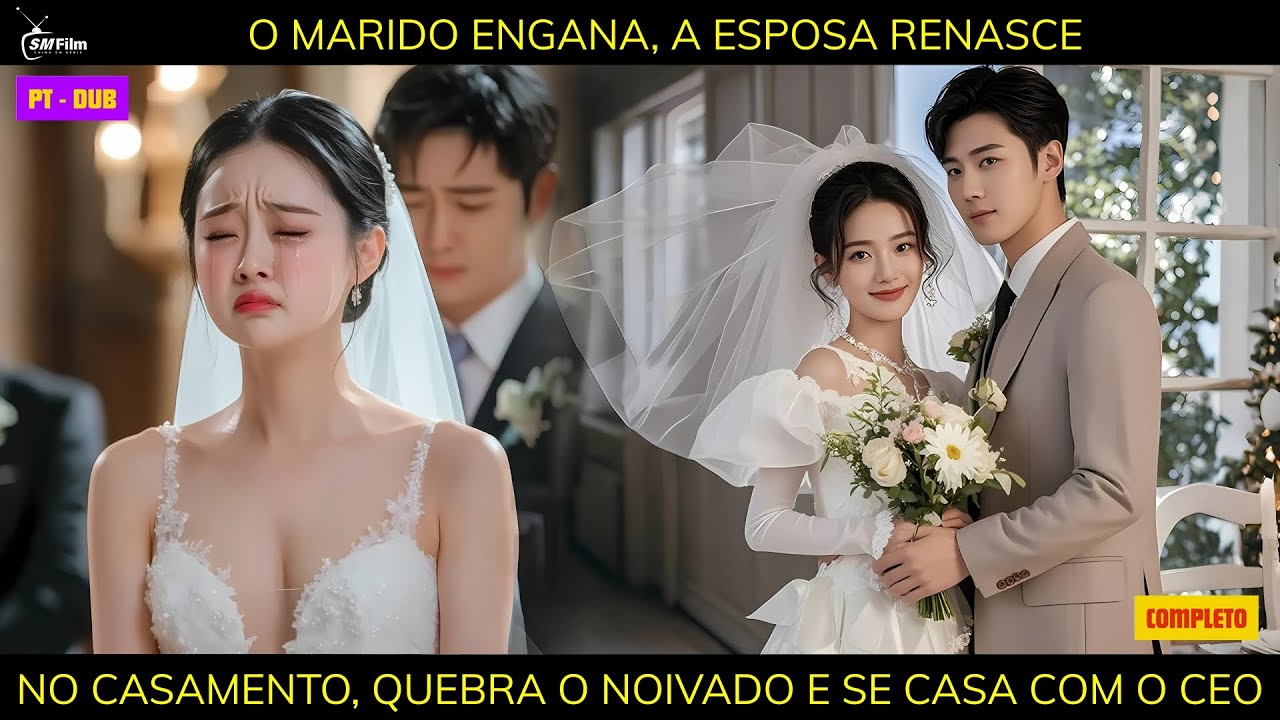 [PT - BR DUB] O marido engana, a esposa renasce no casamento, quebra o noivado e se casa com o CEO.