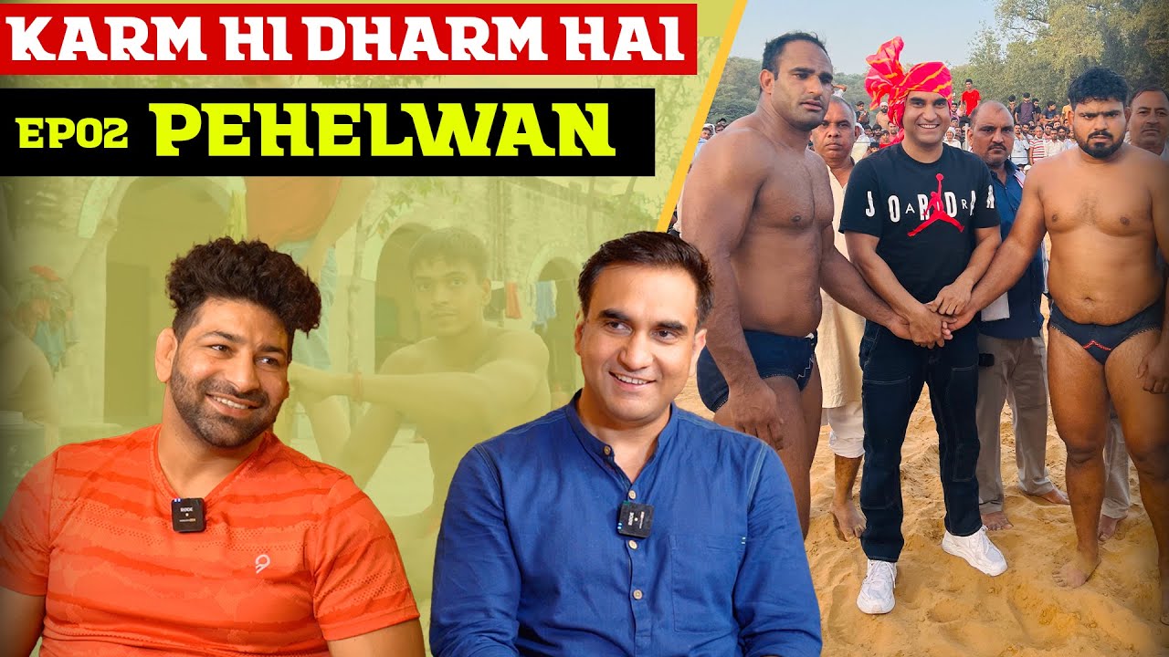 Life of a Pehelwan Ft. Krishan Baiyanpuria | Karm hi Dharm hai - Episode 02 | Lalit Shokeen