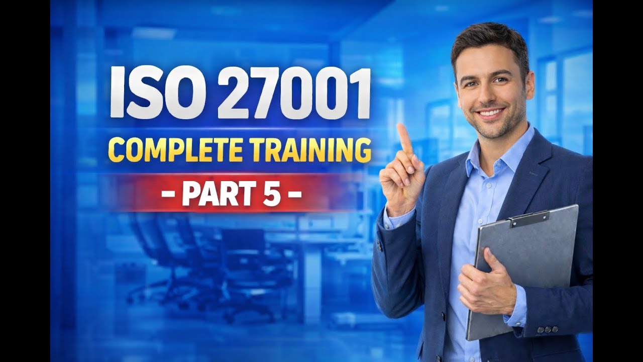 ISO 27001 Complete Training - Part 5