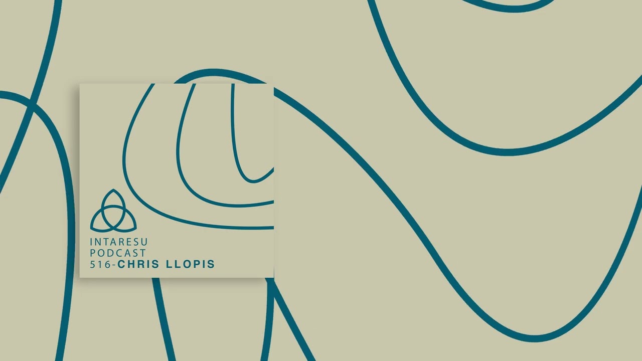 Intaresu Podcast 516 - Chris Llopis