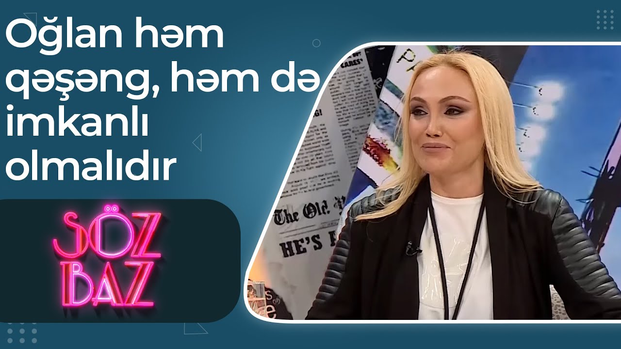Nura Suri - Oğlan həm qəşəng, həm də imkanlı olmalıdır ki, mən ona baxım - Söz Baz - (Tam Hissə)