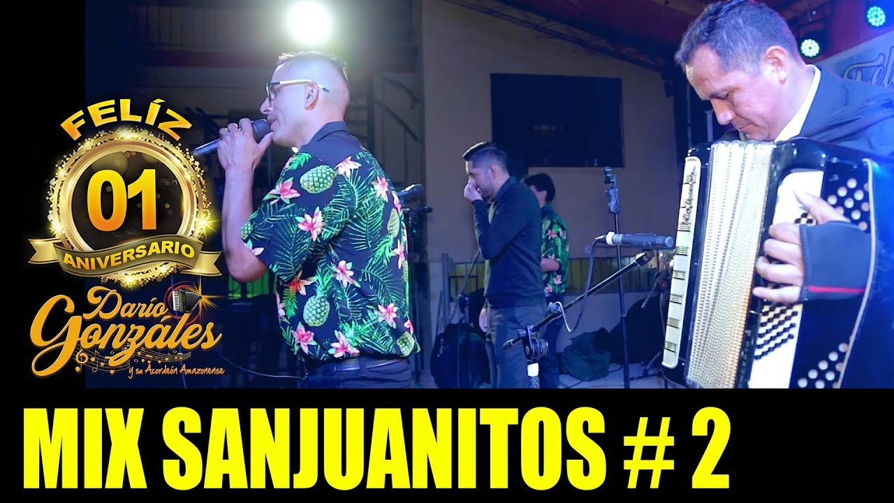 MIX SANJUANITOS # 2 / Darío Gonzales y su Acordeón Amazonense / 1 Aniv 2018