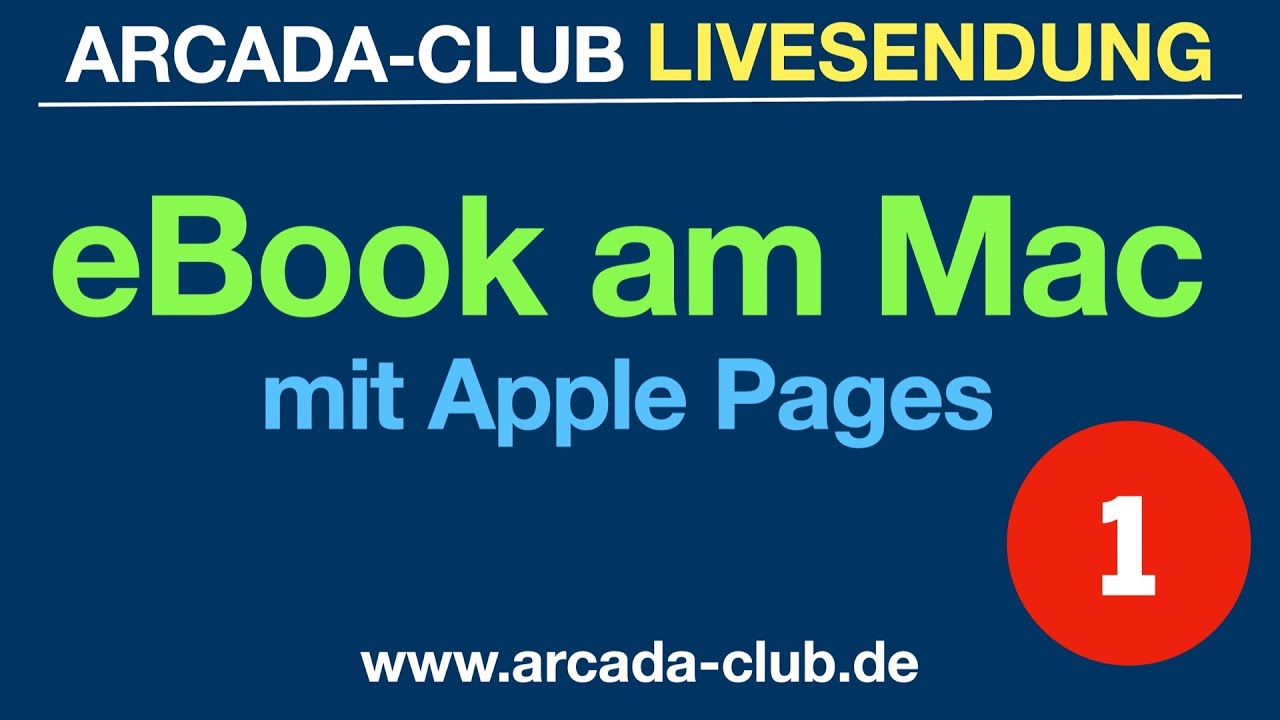 eBook am Mac erstellen (Teil 1)  - Arcada-Club Livesendung vom 16.12.2020