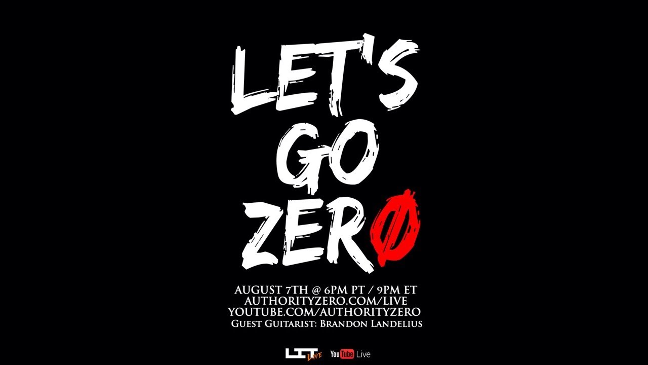 Authority Zero - Let's Go Zero Live Stream (August 7th)