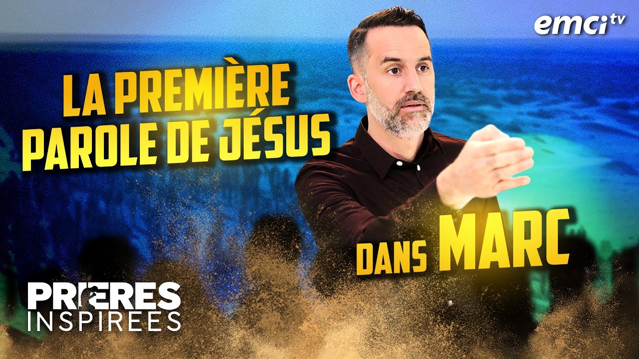 Le message de J&eacute;sus (Marc) - Pri&egrave;res inspir&eacute;es - J&eacute;r&eacute;my Sourdril