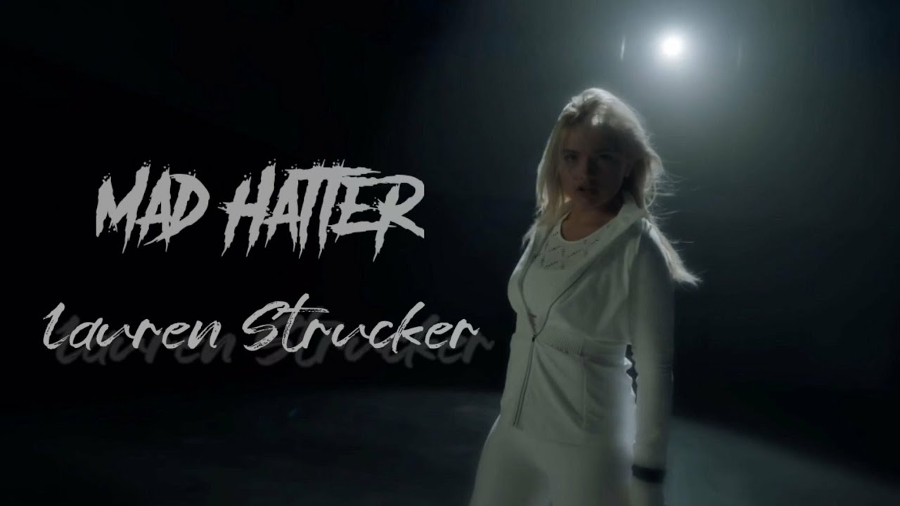 Lauren Strucker || Mad Hatter