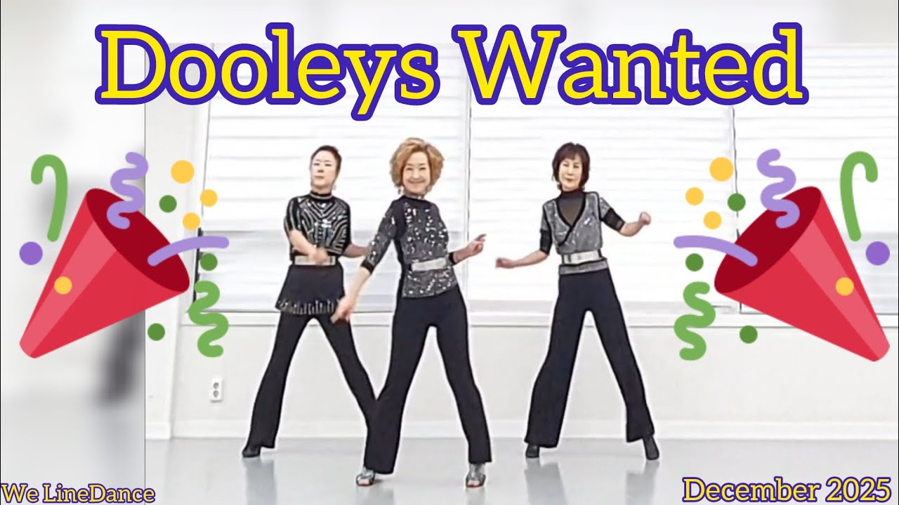 Dooleys Wanted linedance  - beginner level  - W.L.D. - December 2025
