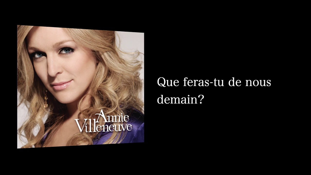 Annie Villeneuve - Que feras-tu de nous? (Version Karaoké)