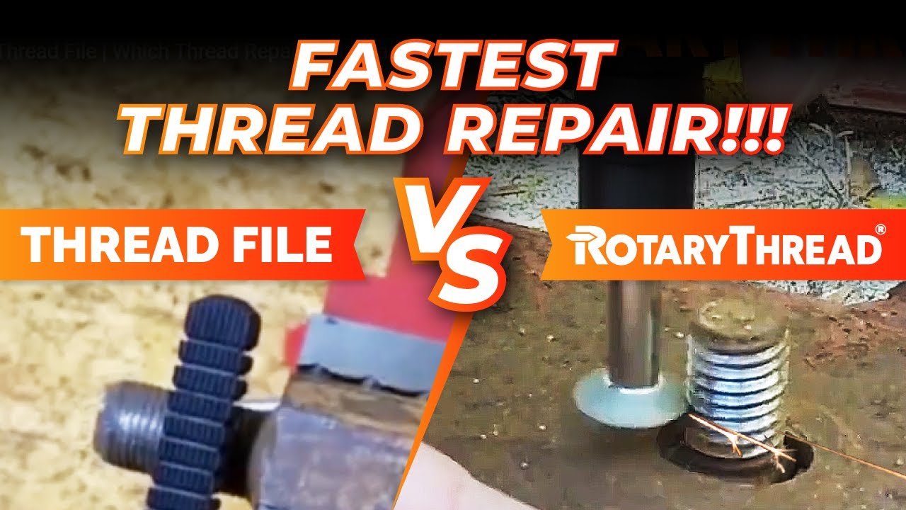 Rotary Thread vs Thread File | Which Thread Repair tool is faster?