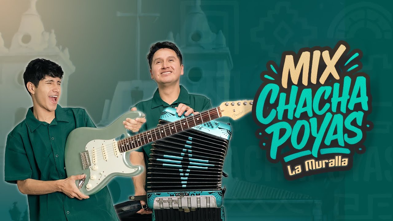 La Muralla - Mix Chachapoyas