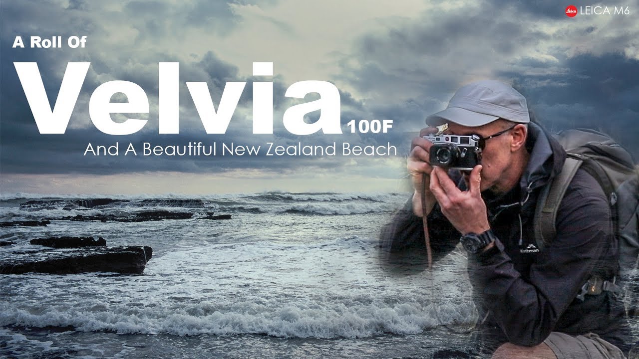 A Roll Of Velvia 100F And A Beautiful New Zealand Beach | Leica M6