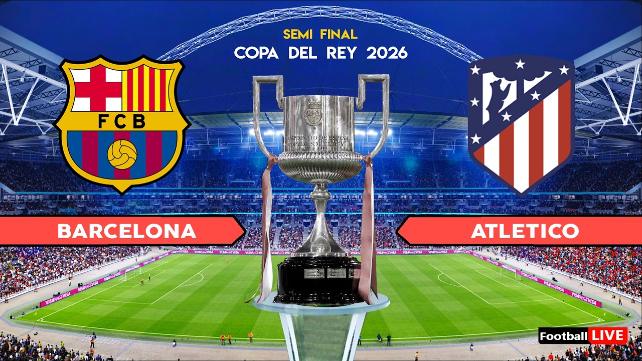 BARCELONA vs ATLETICO MADRID - Copa del Rey 2026 Semi Final | Full Match All Goals | Simulation PES