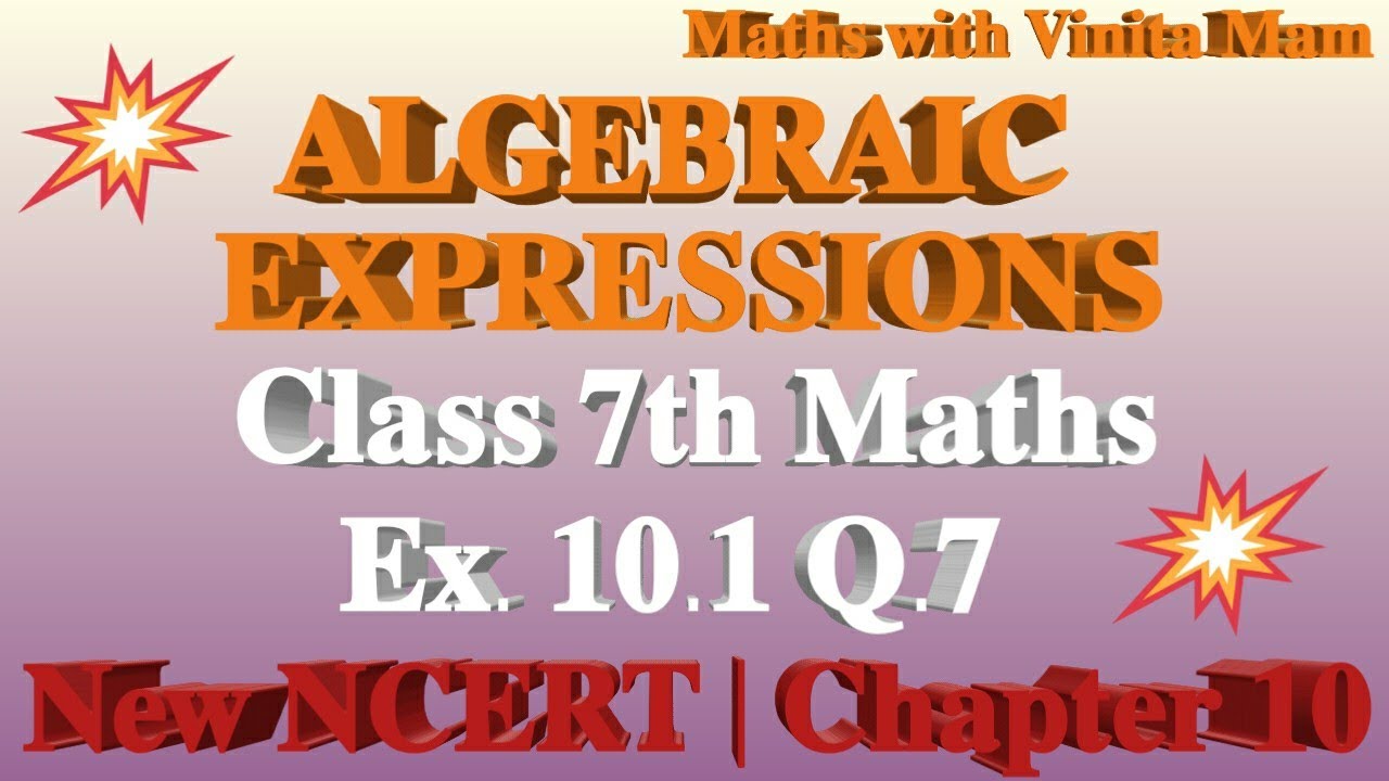 🔹 Algebraic Expressions Class 7 Maths | Ex 10.1 Q.7 | New NCERT Chapter 10