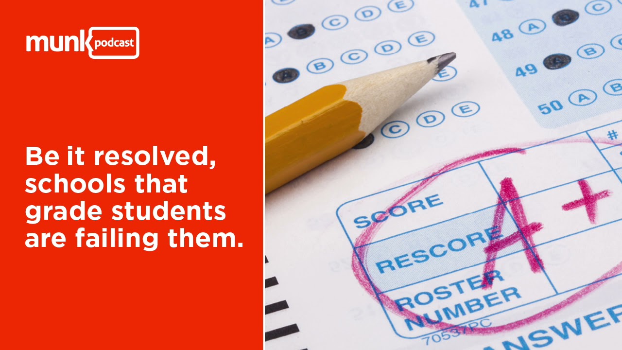 Munk Debate on Schools and Grading:  Alfie Kohn vs. Thomas R. Guskey