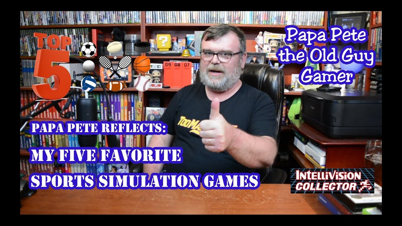 Papa Pete Reflects - My 5 Favorite Sports Simulation Games