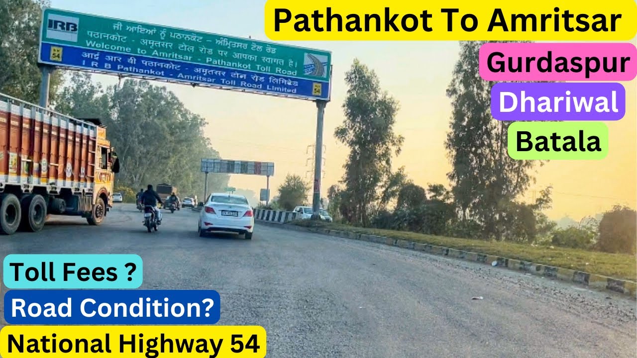 Pathankot To Amritsar by Road | National Highway 54 | Toll Tax | Complete Information | Travel Logs