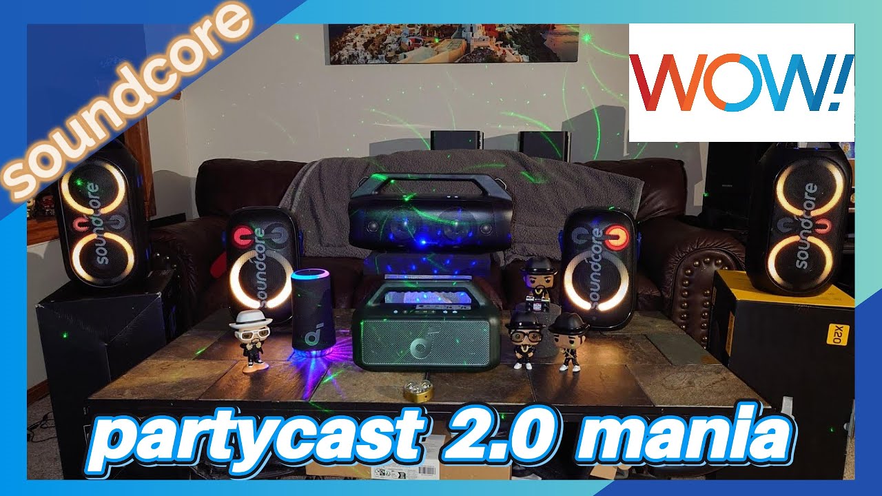 Soundcore PartyCast 2.0 Mania😃 Rave Party 2 (x2) Neo 2 (x2) Motion Boom+, Boom 2, Glow🤯 Let's Do It!