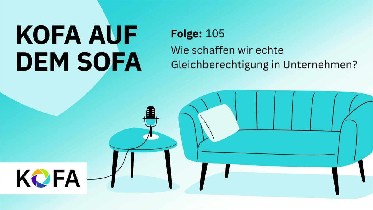 #Podcast Folge 105: Wie schaffen wir echte Gleichberechtigung in Unternehmen?