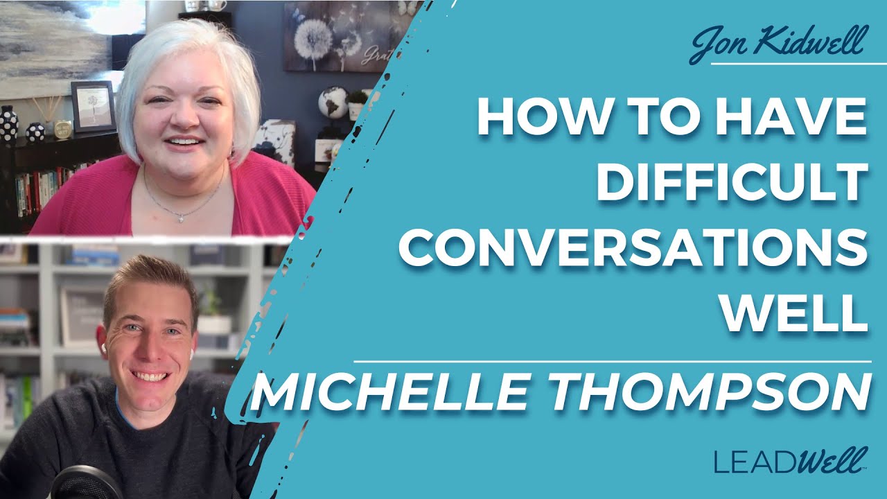 How to Have Difficult Conversations Well - w. Michelle Thompson