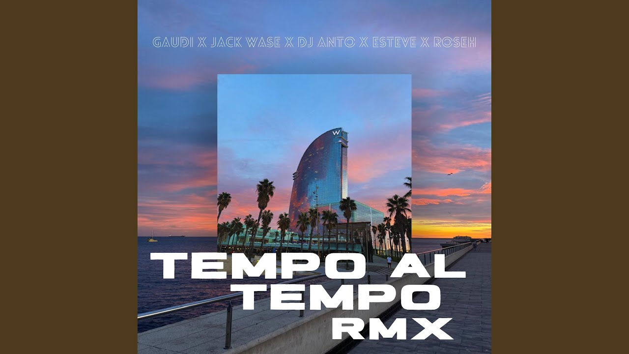 Tempo Al Tempo RMX (feat. Gaudi, Jack Wase, Esteve & Roseh)