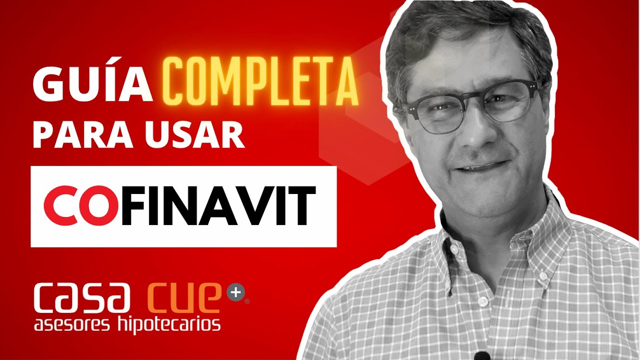 🚀🏡 Gu&iacute;a para usar Cofinavit COMPLETO #casacue #cr&eacute;ditohipotecario