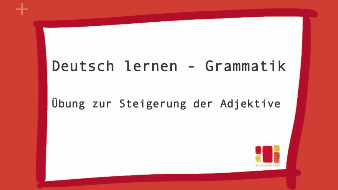 Deutsch lernen - Übung zur Steigerung der Adjektive