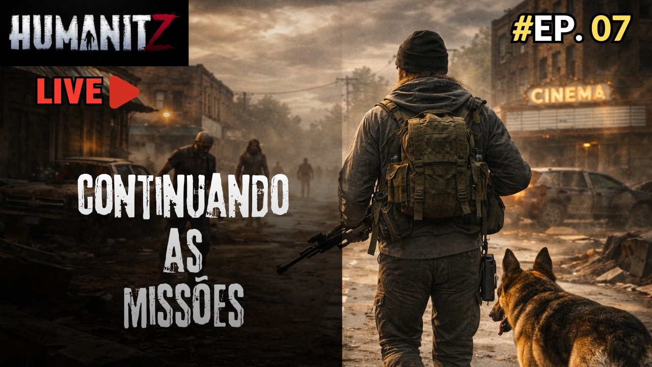 EP 7 HumanitZ: Mais Missões | Versão 1.0