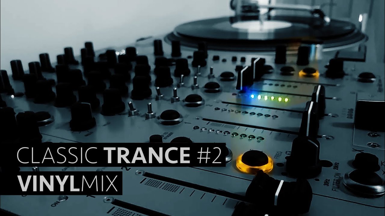 Classic Trance #2 - Vinyl Mix (Audio Only)