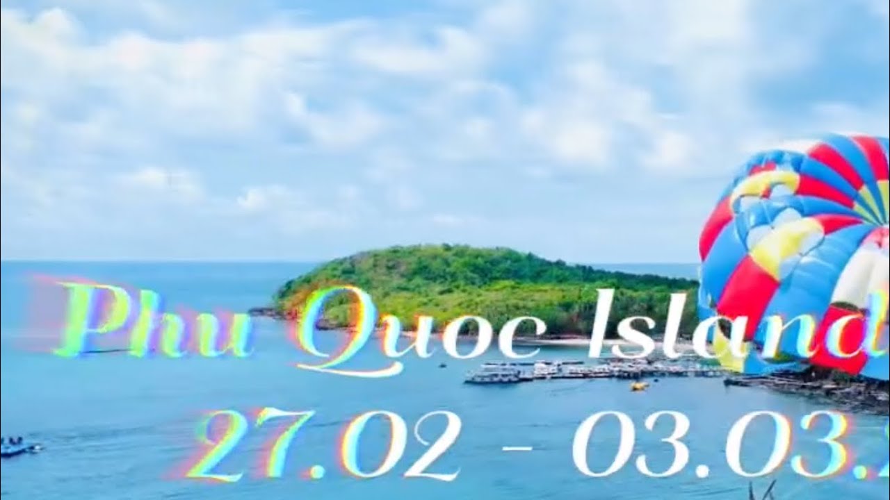 Phá đảo Phú Quốc 2026 ( Bắc Đảo & Nam Đảo & 3 Đảo )