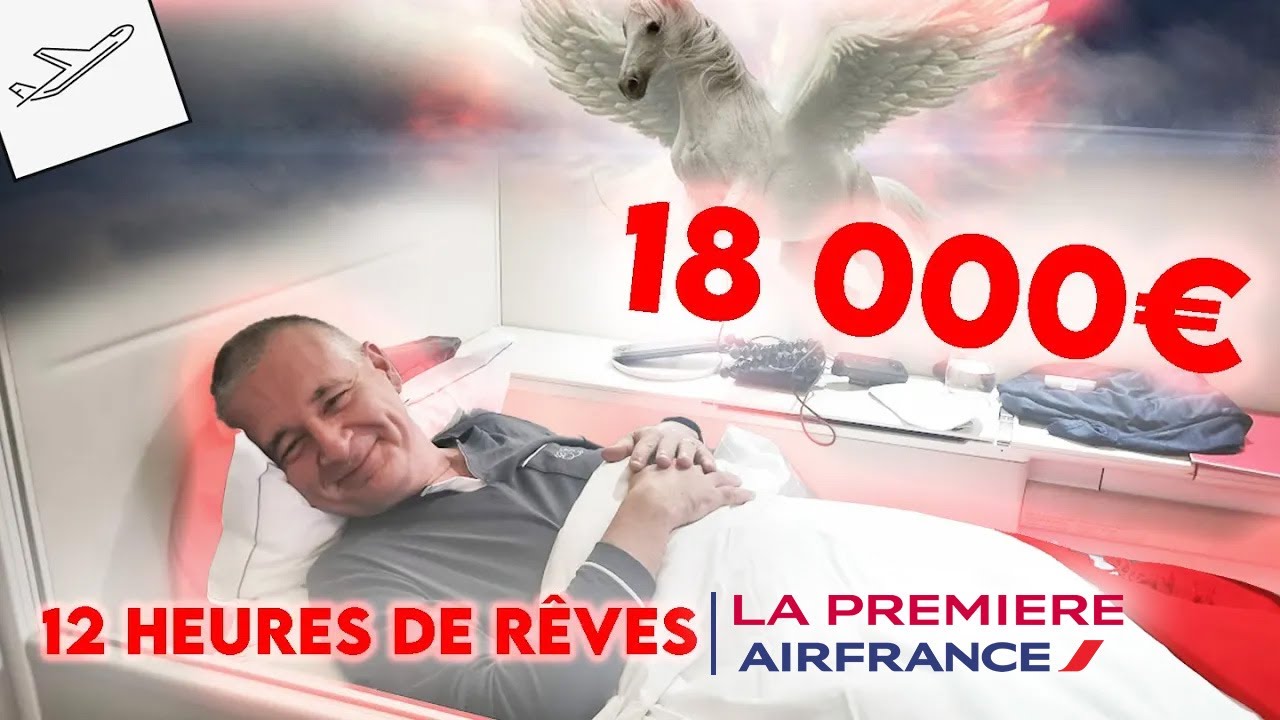 LA PREMI&Egrave;RE Air France : Un vol de 12 heures en H&Ocirc;TEL 5 &Eacute;TOILES (Review Boeing 777)