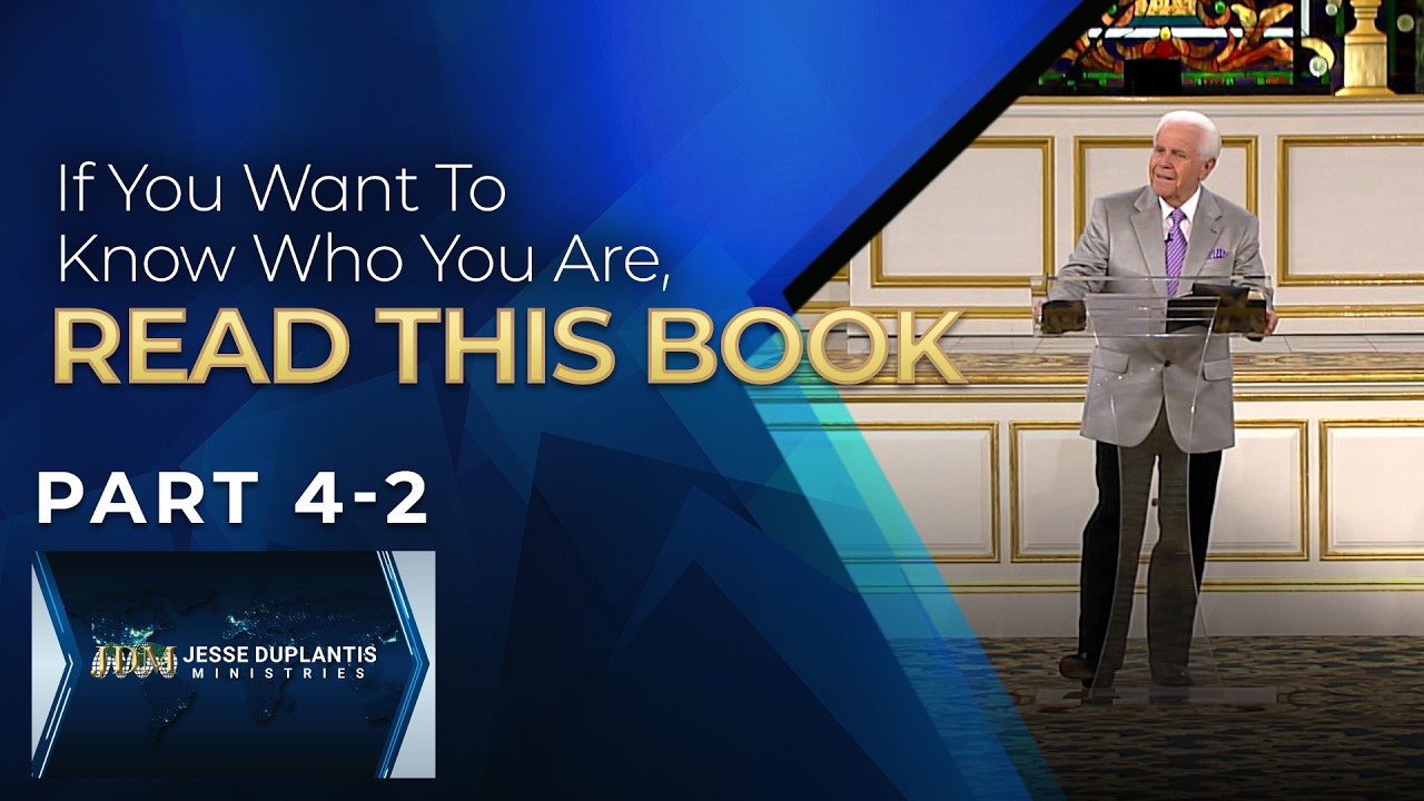 If You Want to Know Who You Are, Read This Book, Part 4-2 | Jesse Duplantis