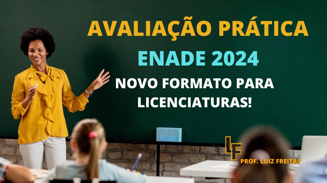A Avaliação da Prática e Como se Preparar! | ENADE 2024 (Licenciaturas)