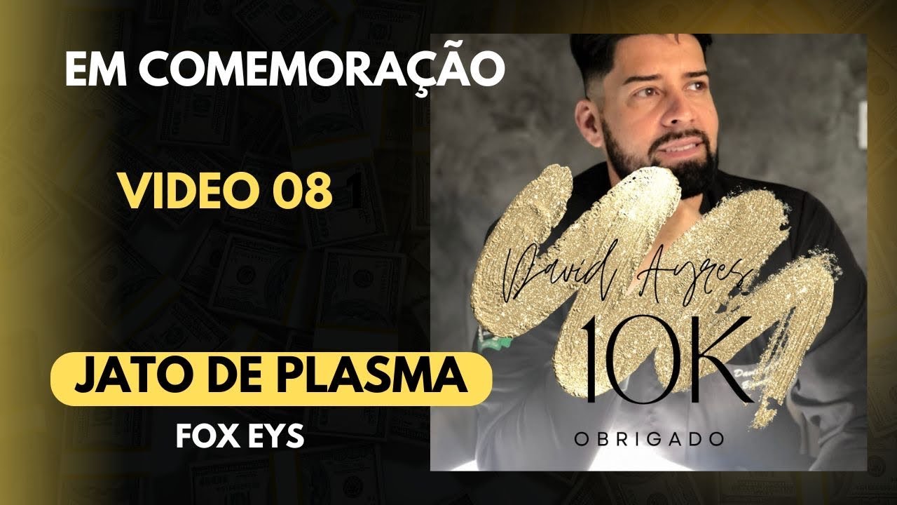 FOX EYES , técnica com Jato de Plasma