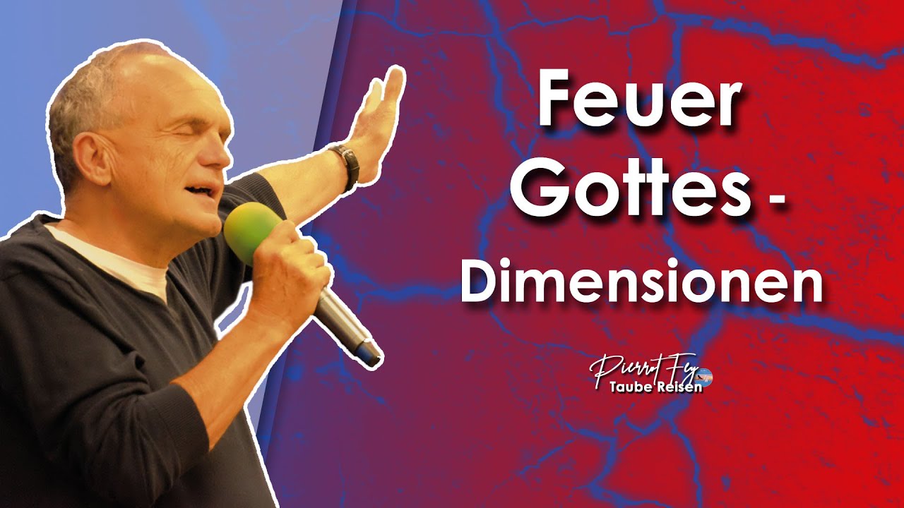 Pierrot Fey - Feuer Gottes in verschiedenen Dimensionen