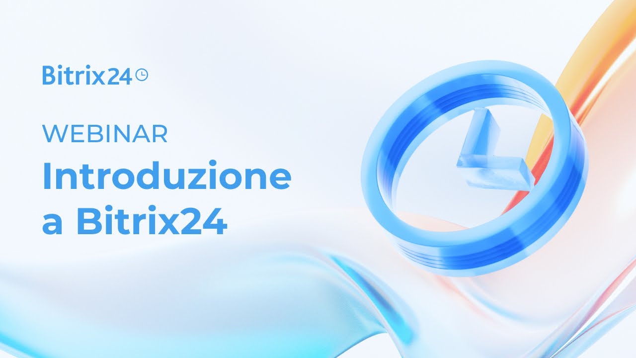Bitrix24 Webinar | Introduzione a Bitrix24