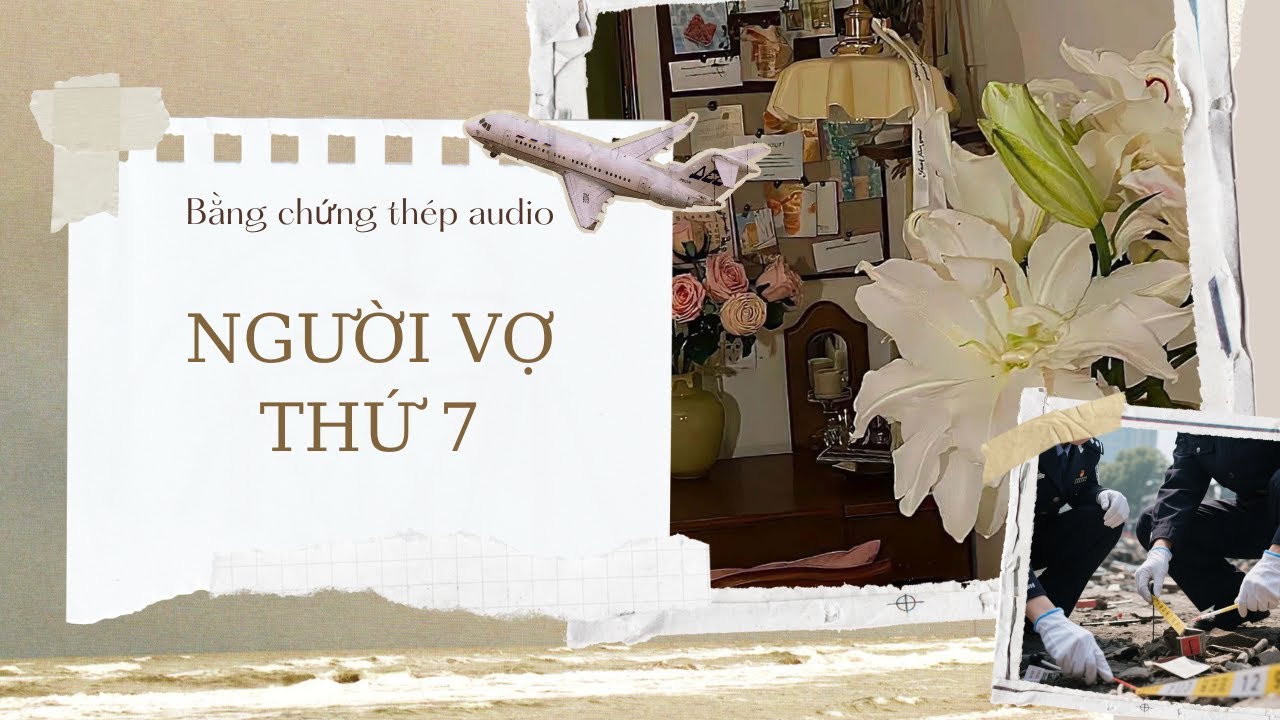 [TRUYỆN AUDIO] | NGƯỜI VỢ THỨ BẢY (FULL)