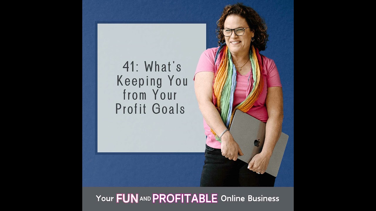 41: What's Keeping You from Your Profit Goals