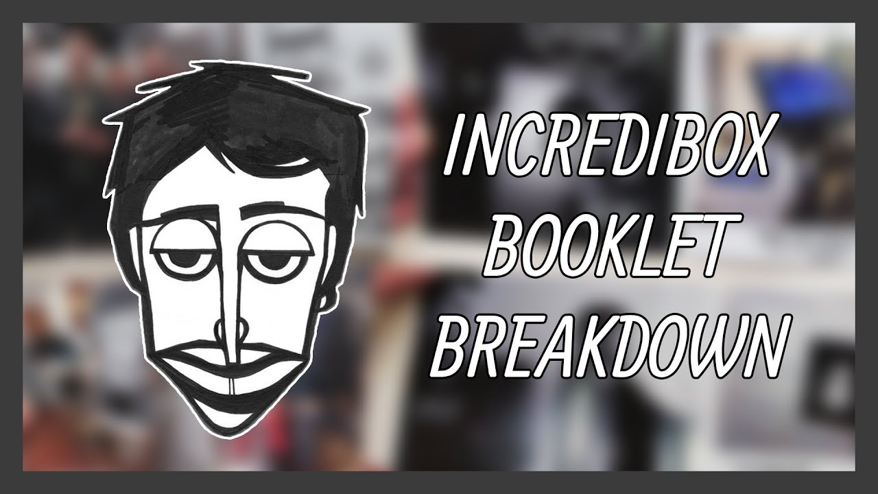WHAT YOU NEED TO KNOW ABOUT INCREDIBOX BOOKLET