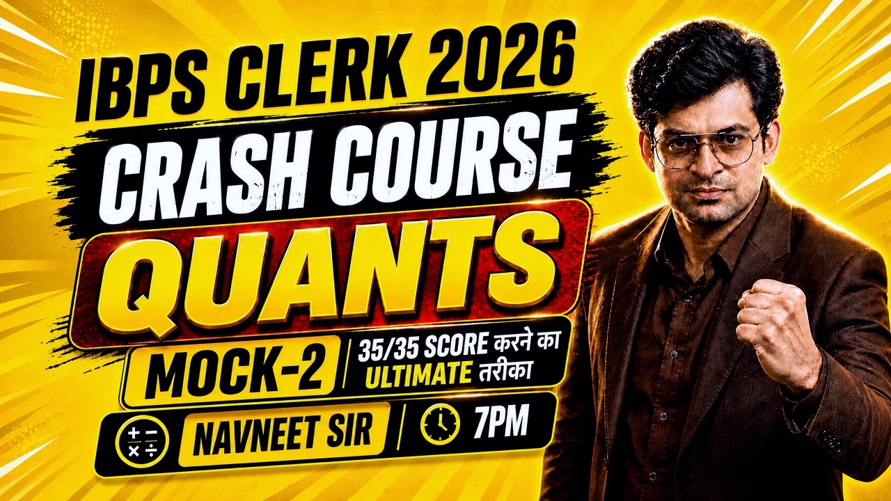 🔥 IBPS Clerk 2026 Quants Crash Course | Mock-2 में 30/30 Score की Ultimate Strategy | Navneet Sir