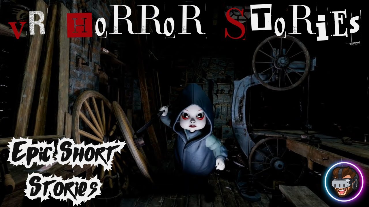 VR Horror Stories - Epic Scary Tales