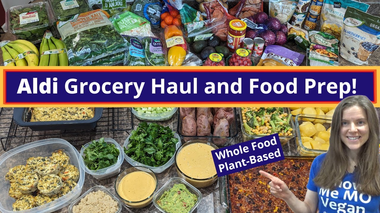 Aldi Grocery Haul and Meal Prep - Whole Food Plant-Based