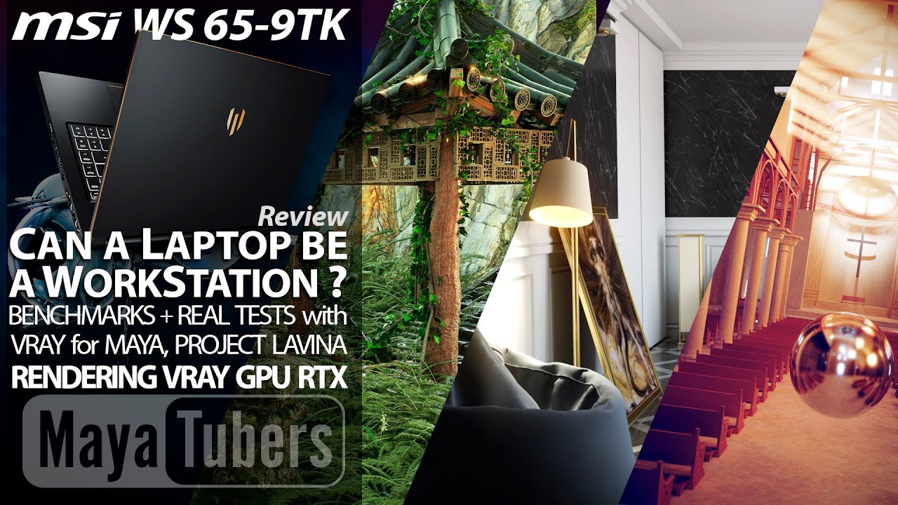 ¿Ordenador Portátil, puede ser una Workstation? MSI WS65 9TK Pruebas en Maya con VRay GPU RTX Cores