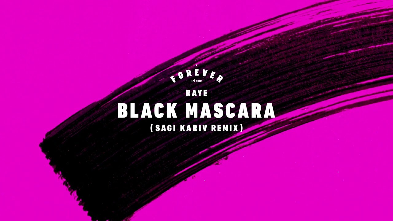 RAYE - Black Mascara (Sagi Kariv Remix)
