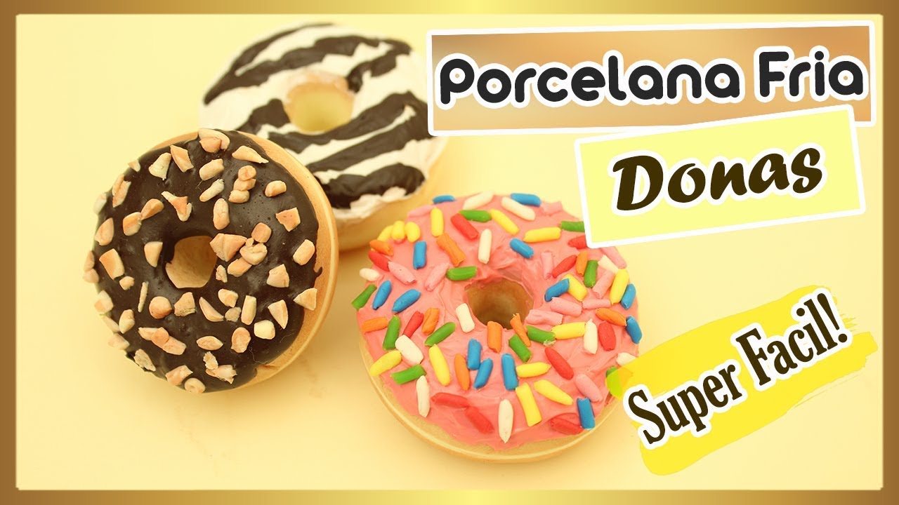 Donas en PORCELANA FRIA