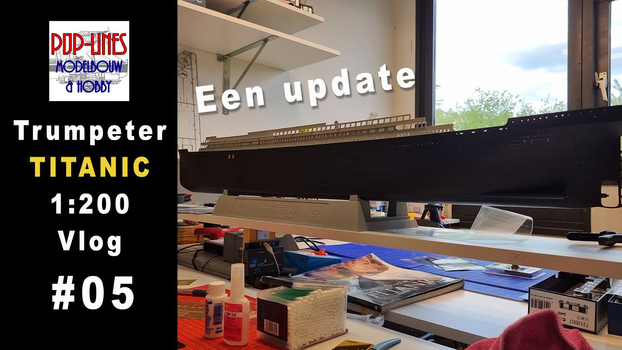 Trumpeter Titanic 1:200 modelbouw Vlog #05 
