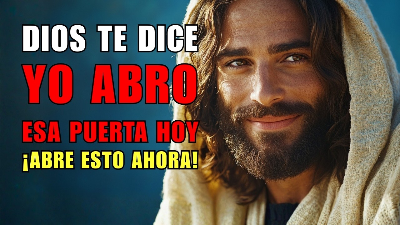 DIOS TE HABLA: LA CLAVE DEFINITIVA PARA ABRIR LAS PUERTAS QUE PARECÍAN IMPOSIBLES