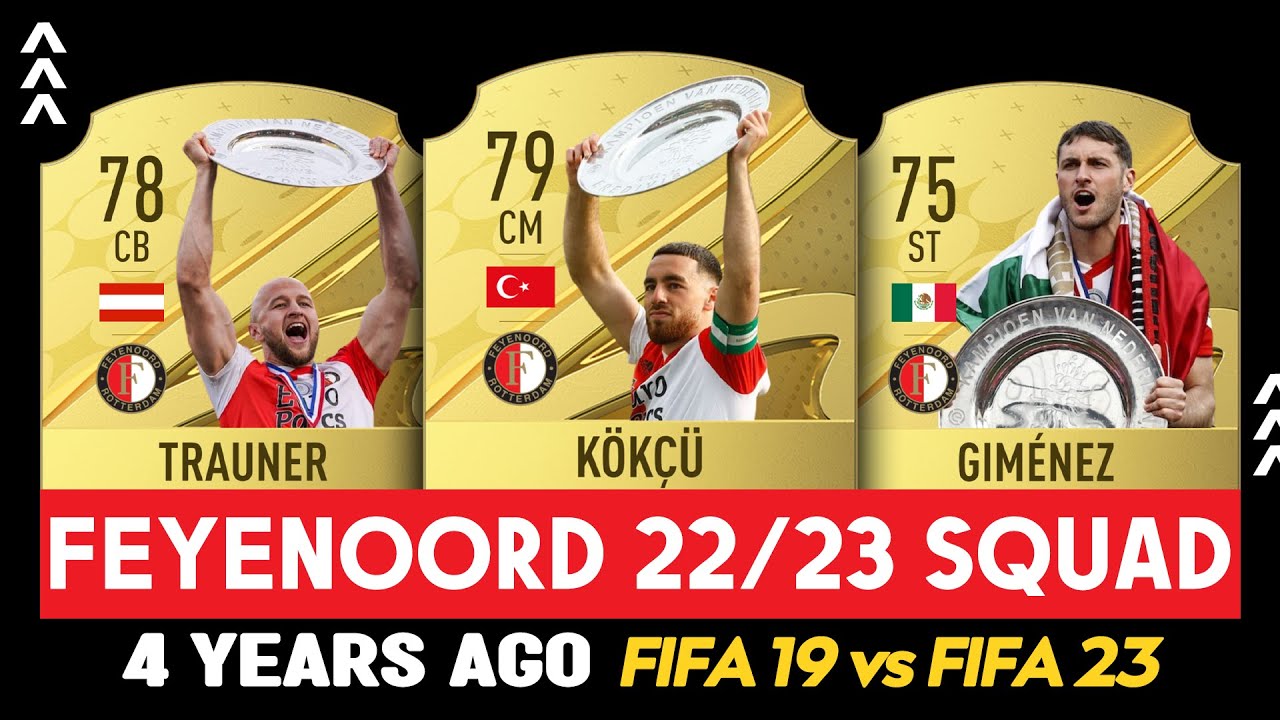 Feyenoord 22/23 Squad Now vs 4 Years Ago