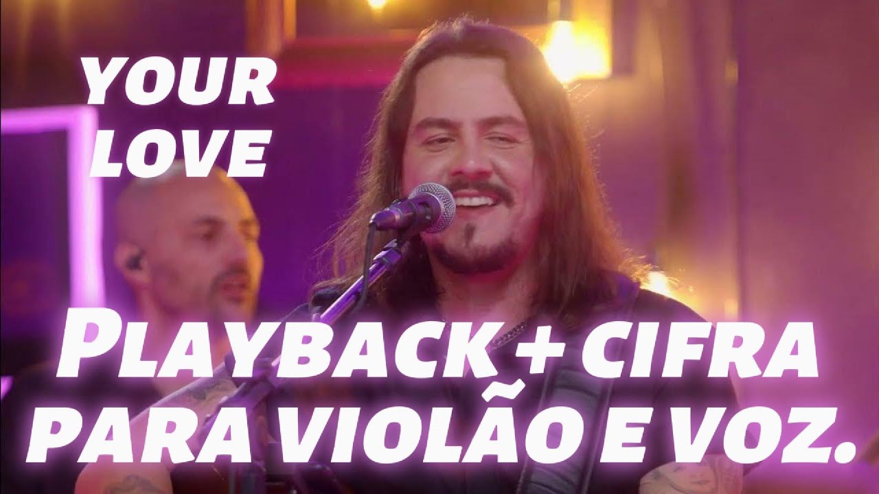 Playback + Cifra Dino Fonseca (Your Love)