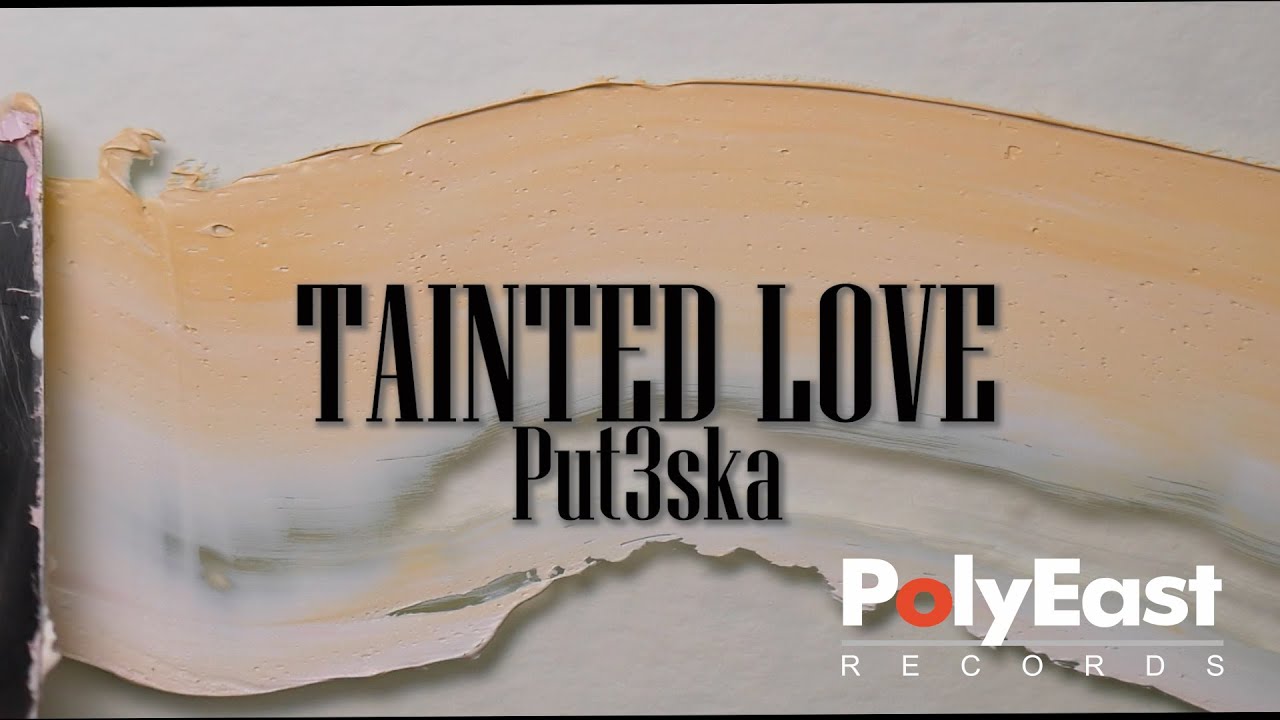 Put3ska - Tainted Love (Official Lyric Video)