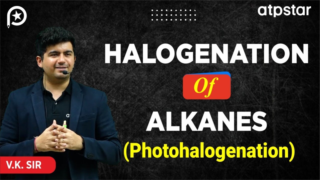Photohalogenation of alkanes | Organic Chemistry | IIT JEE & NEET | Vineet Khatri Sir |ATP STAR Kota